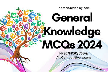 General Knowledge MCQs 2024,zareenacademy.com